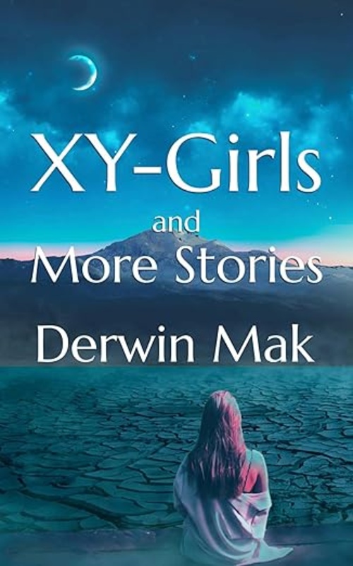 Liveryman Derwin Mak publishes New Science Fiction Books-Jesus and Other Stories and&nbsp;XY-Girls and More Stories